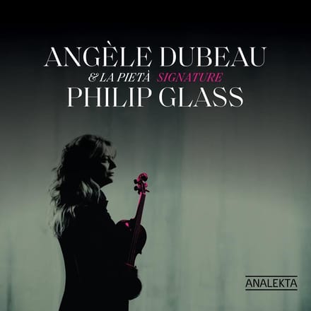 Angèle Dubeau & La Pietà - Signature: Philip Glass (CD)