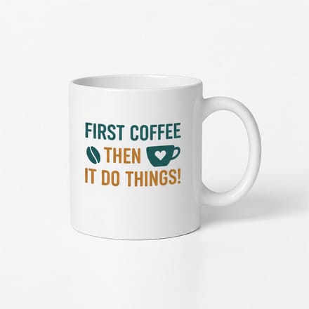 First Coffee Then I Do Things! Koffiemok - Leuke Cadeau Idee