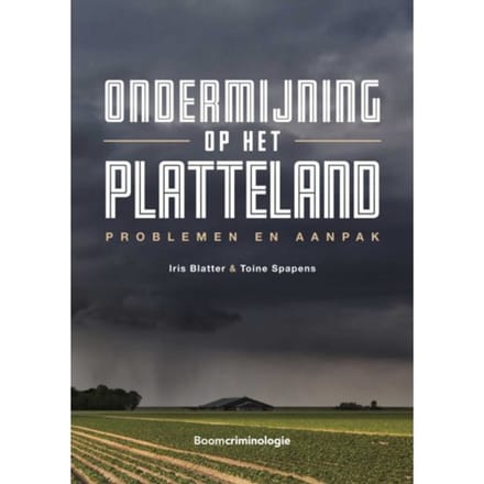 Ondermijning Op Het Platteland - Iris Blatter