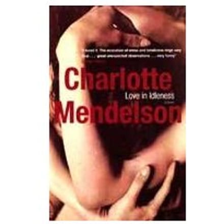 Love In Idleness - Charlotte Mendelson