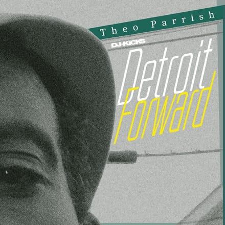 Dj-Kicks: Detroit Forward - Theo Parrish