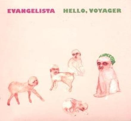 Evangelista - Hello, Voyager (CD)