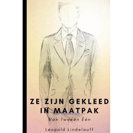 Ze Zijn Gekleed In Maatpak - Leopold Lindelauff
