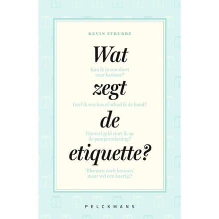 Wat Zegt De Etiquette? - Kevin Strubbe
