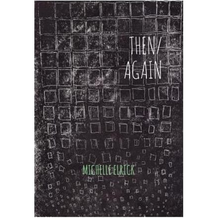 Then / Again - Michelle Elrick