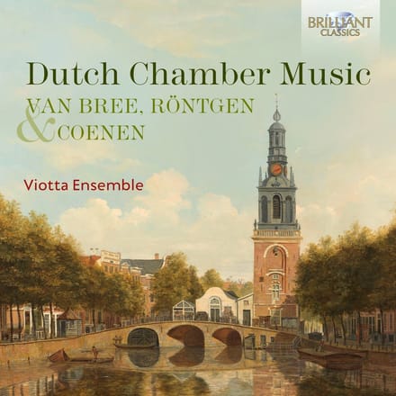 Viotta Ensemble - Van Bree / Röntgen / Coenen: Dutch Chamber Music (CD)
