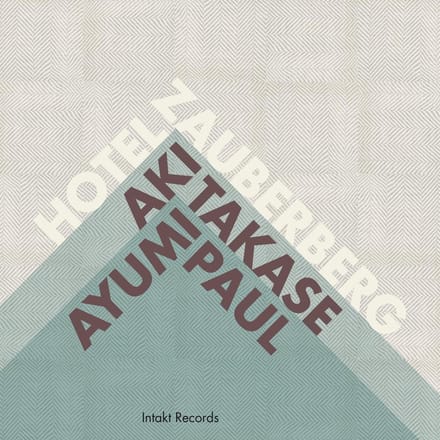Aki Takase & Ayumi Paul - Hotel Zauberberg (CD)