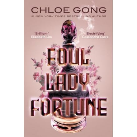 Foul Lady Fortune - Foul Lady Fortune - Chloe Gong