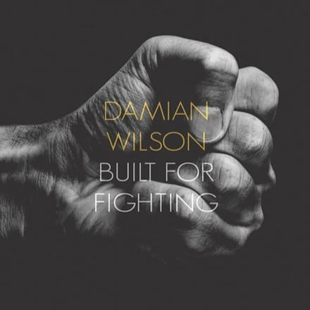 Built For Fighting - Damian Wilson