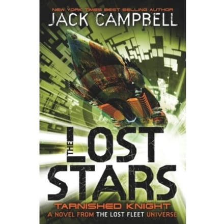 The Lost Stars - Tarnished Knight (Book 1) - Jack Campbell