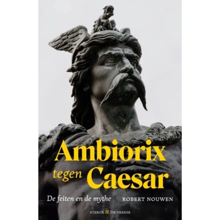 Ambiorix Tegen Caesar - Robert Nouwen