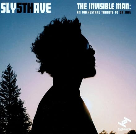 The Invisible Man: An Orchestral Tribute To Dr. Dre - Sly5thave