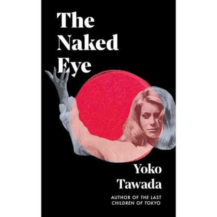 The Naked Eye - Yoko Tawada