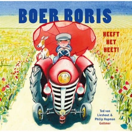 Boer Boris Heeft Het Heet - Boer Boris - Ted van Lieshout