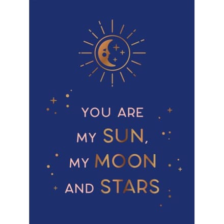 You Are My Sun, My Moon And Stars
