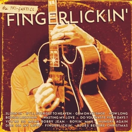 The Tri-Gantics - Fingerlickin' (CD)