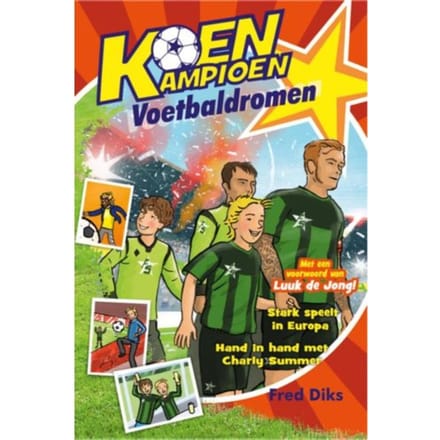 Voetbaldromen - Koen Kampioen - Fred Diks