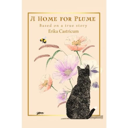 A Home For Plume - Erika Castricum