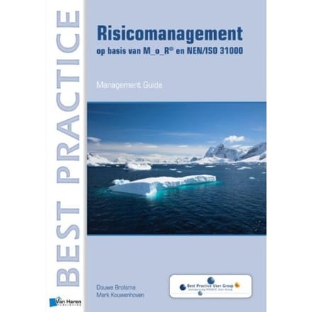Risicomanagement Op Basis Van M_o_r® En Nen/Iso 31000 - Best Practice - Douwe Brolsma