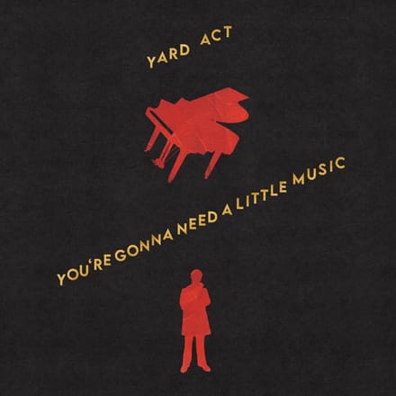 Yard Act - You're Gonna Need A Little Music (CD)