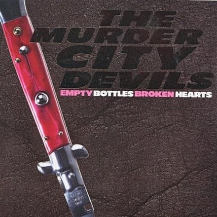 Murder City Devils - Empty Bottles, Broken Hearts (CD)