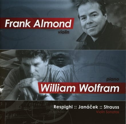Frank Almond & William Wolfram - Janacek| Respighi|Strauss: Violin Sonatas (CD)