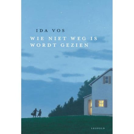 Wie Niet Weg Is Wordt Gezien - Ida Vos