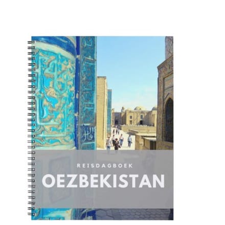 Reisdagboek Oezbekistan - schrijf je eigen reisboek over de Zijderoute