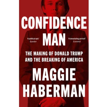Confidence Man - Maggie Haberman