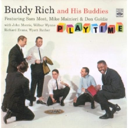 And His Buddies/Playtime - Buddy Rich