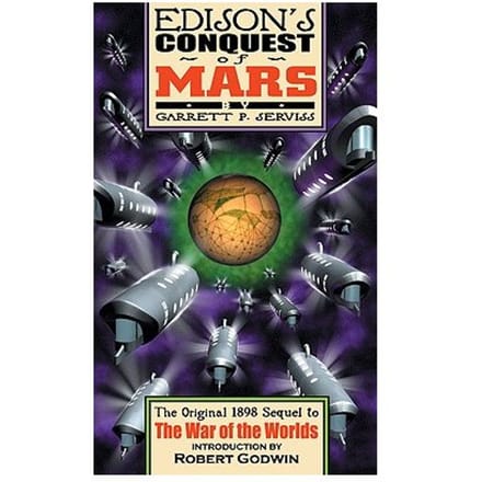 Edisons Conquest Of Mars - Garrett Putman Serviss