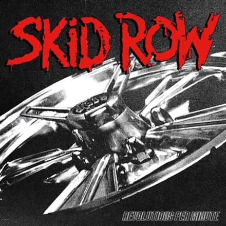 Revolutions Per Minute - Skid Row