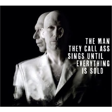 The Man They Call Ass - Sings Until Everything Is Sold (CD)
