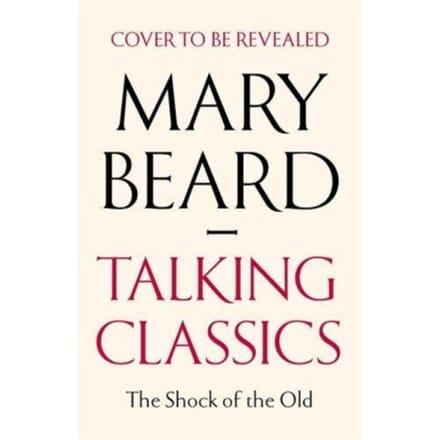 Talking Classics - Professor Mary Beard