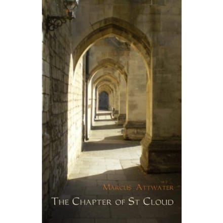 The Chapter Of St Cloud - Marcus Attwater