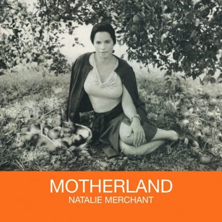 Motherland - Natalie Merchant