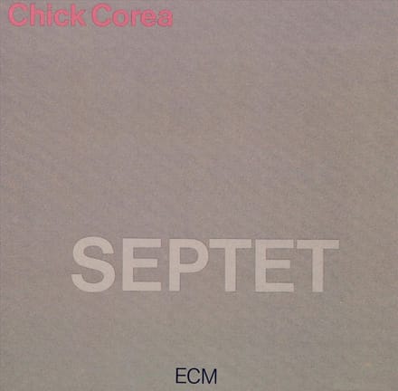 Chick Corea - Septet (CD)
