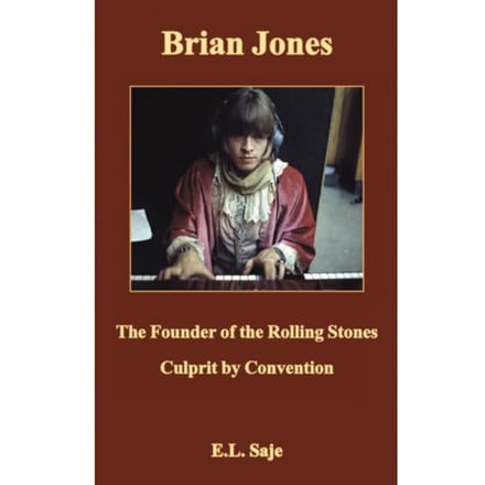Brian Jones, The Founder Of The Rolling Stones - E.L. Saje