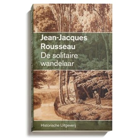 De Solitaire Wandelaar - Jean-Jacques Rousseau