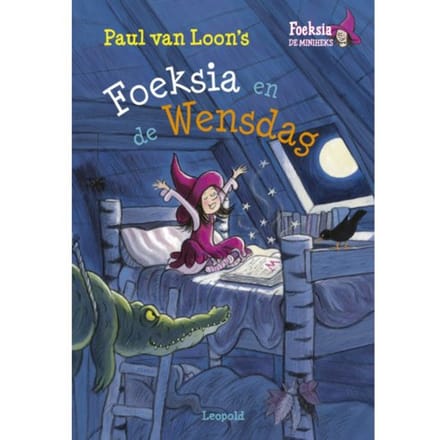 Foeksia En De Wensdag - Foeksia De Miniheks - Paul van Loon