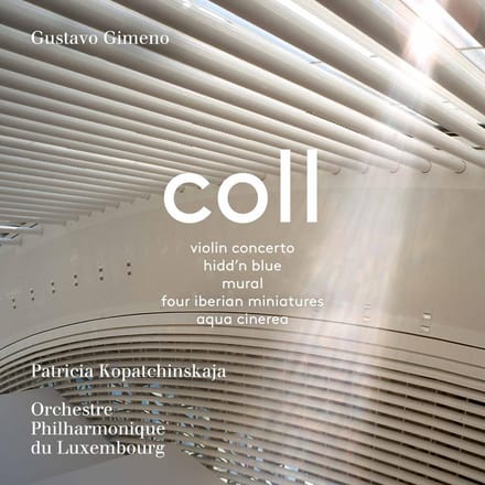 Gustavo Gimeno, Patricia Kopatchinskaja - Francisco Coll (SACD)