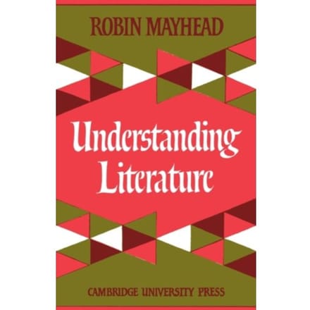 Understanding Literature - Robin Mayhead