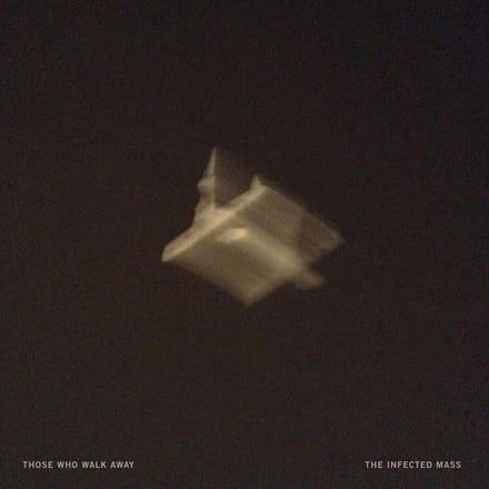 Those Who Walk Away - The Infected Mass (LP)