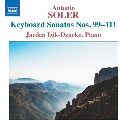 Jaeden Izik-Dzurko - Soler: Keyboard Sonatas Nos. 99-111 (CD)