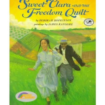 Sweet Clara And The Freedom Quilt - Deborah Hopkinson