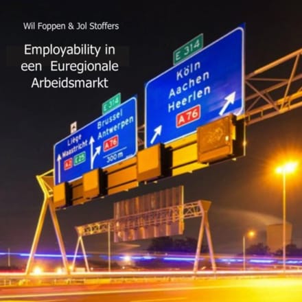 Employability In Een Euregionale Aarbeidsmarkt - Wil Foppen