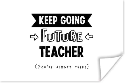 Poster Docent - Studeren - Motivatie - Quote - 90x60 cm