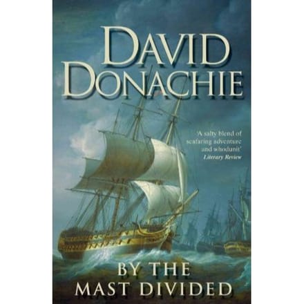 By The Mast Divided - David Donachie