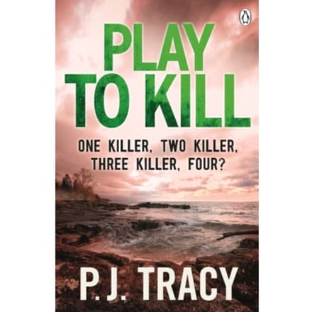 Play To Kill - Twin Cities Thriller - P. J. Tracy