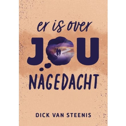 Er Is Over Jou Nagedacht - Dick van Steenis